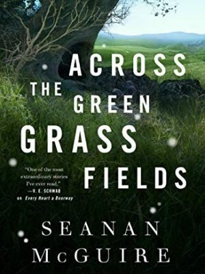 Across the Green Grass Fields