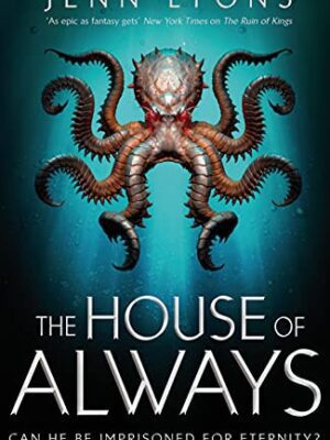 The House of Always (Chorus of Dragons #4)