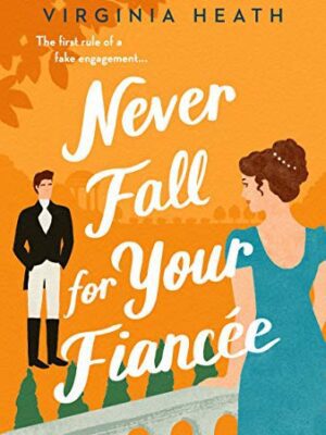 Never Fall for Your Fiancee