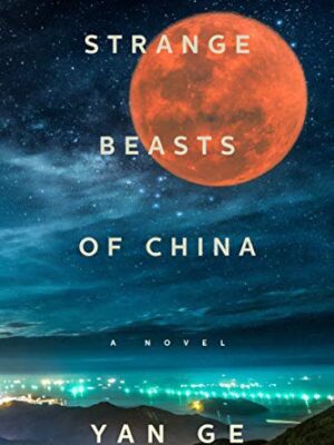Strange Beasts of China