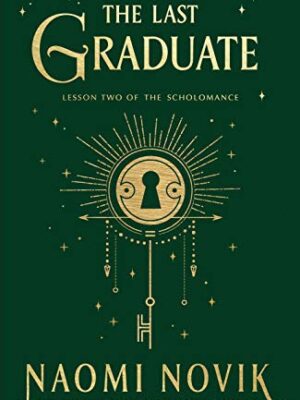 The Last Graduate (The Scholomance)