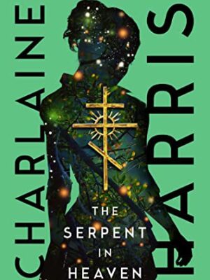 Serpent in Heaven - Harris, Charlaine