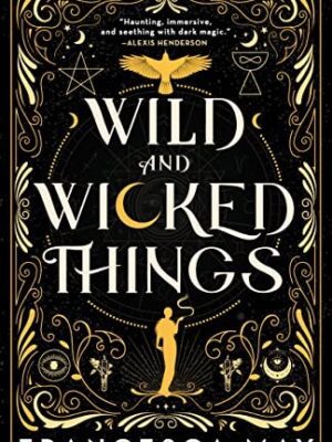 Wild and Wicked Things
