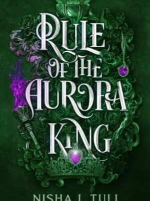 Rule of the Aurora King (Artefacts of Ouranos #2)