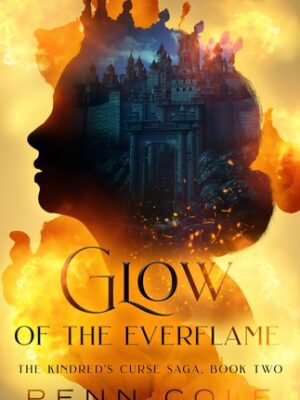 Glow of the Everflame (The Kindred's Curse Saga #2)