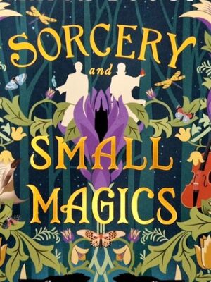 Sorcery and Small Magics (The Wildersongs #1)
