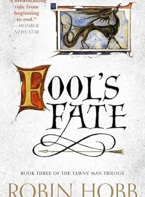 Fool's Fate: Book Three of the Tawny Man Trilogy