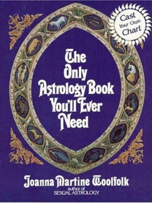 The Only Astrology Book You'll Ever Need (Twenty-First-Century)