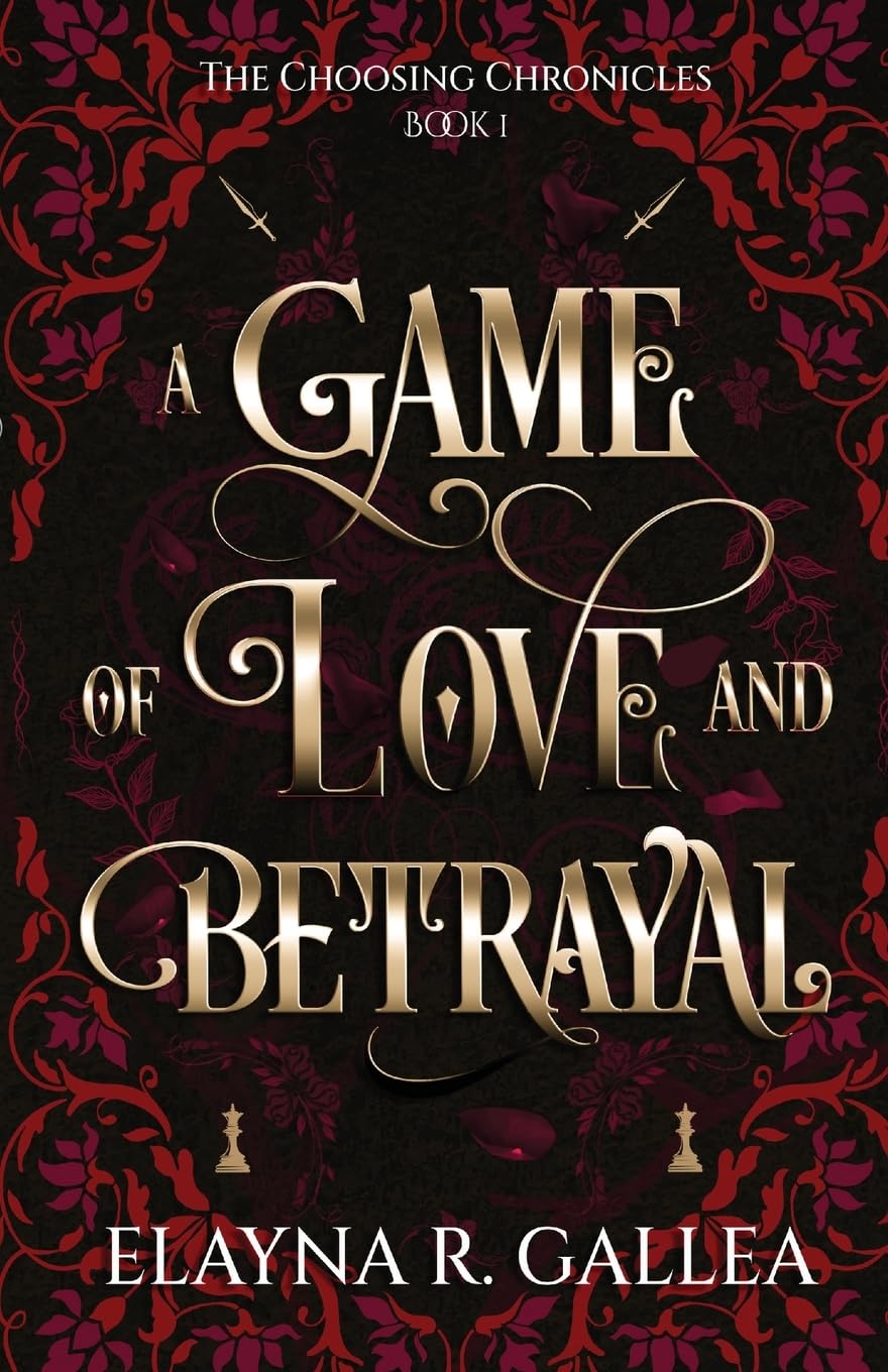 A Game of Love and Betrayal (The Choosing Chronicles #1)