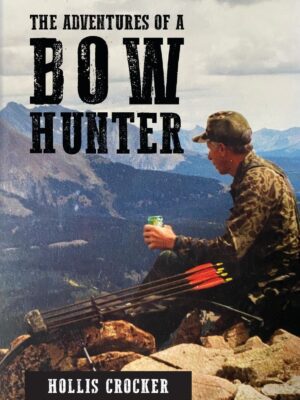The Adventures of a Bow Hunter