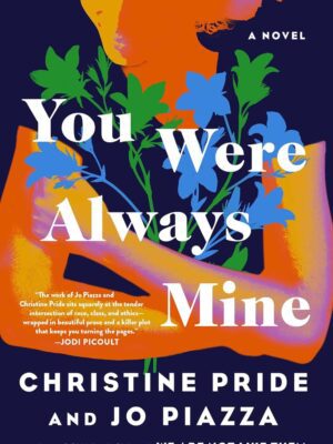 You Were Always Mine: A Novel