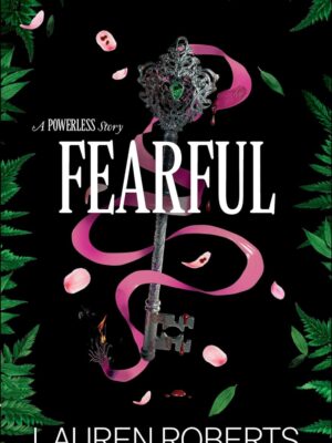Fearful: A Powerless Story (The Powerless Trilogy)