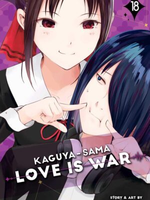 Kaguya-Sama: Love Is War, Vol. 18: Volume 18
