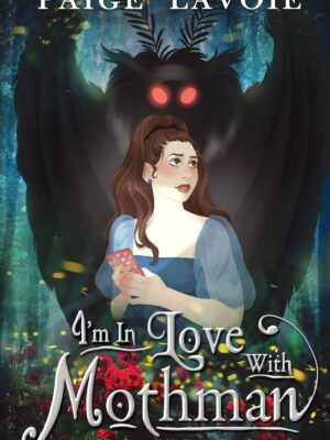 I'm in Love with Mothman (Mothman in Love #1)