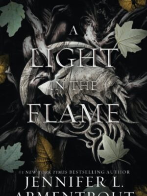 A Light in the Flame: A Flesh and Fire Novel (Flesh and Fire #2)