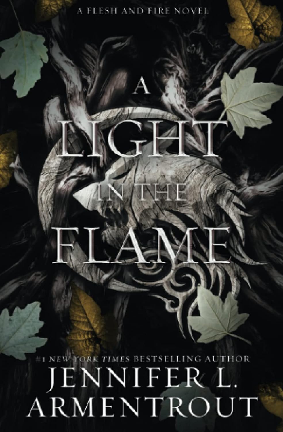 A Light in the Flame: A Flesh and Fire Novel (Flesh and Fire #2)