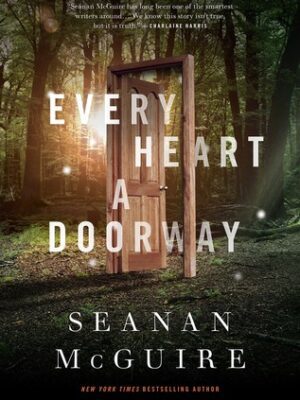 Every Heart a Doorway