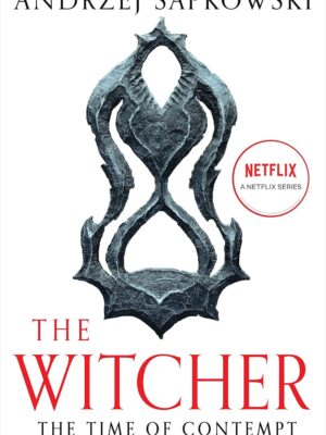 The Time of Contempt (Witcher #4)