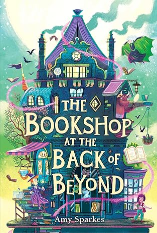 The Bookshop at the Back of Beyond (The House at the Edge of Magic #3)