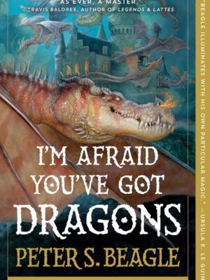 I'm Afraid You've Got Dragons