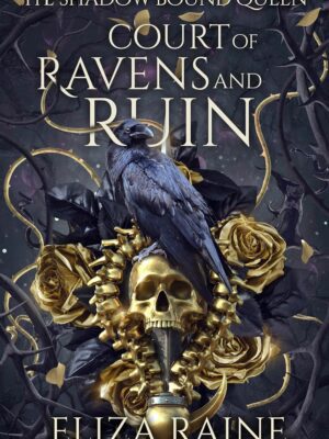 Court of Ravens and Ruin - Raine, Eliza