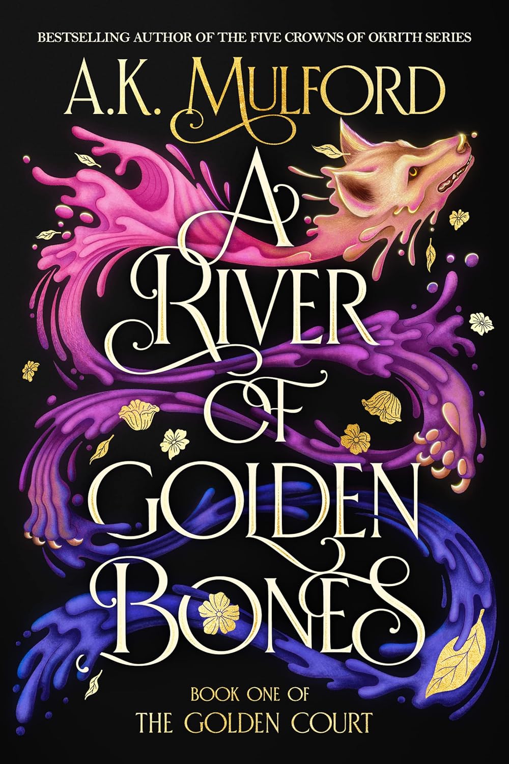 A River of Golden Bones: Book One of the Golden Court (Golden Court #1)