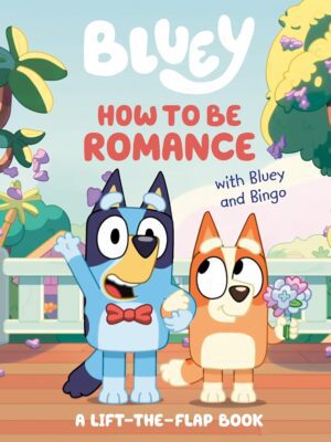 How to Be Romance with Bluey and Bingo