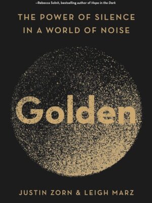 Golden: The Power of Silence in a World of Noise