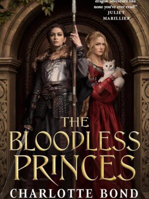 The Bloodless Princes (Fireborne Blade #2)