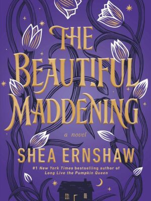 The Beautiful Maddening