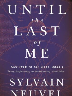 Until the Last of Me: Take Them to the Stars, Book Two