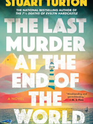 Last Murder at the End of the World - Turton, Stuart