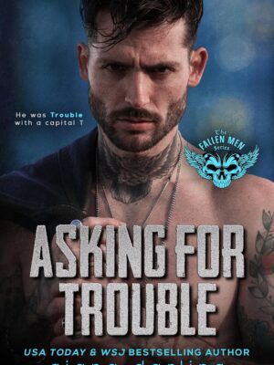 Asking for Trouble: A Small Town MC Romance (Fallen Men #8)