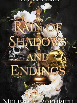 Rain of Shadows and Endings (Legacy #1)
