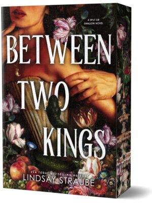 Between Two Kings (Deluxe Edition): A Split or Swallow Novel