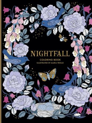 Nightfall Coloring Book: Originally Published in Sweden as Skymningstimman (Maria Trolle)