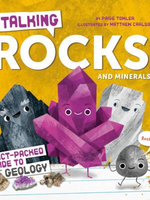 Talking Rocks and Minerals: Fact-Packed Guide to Geology