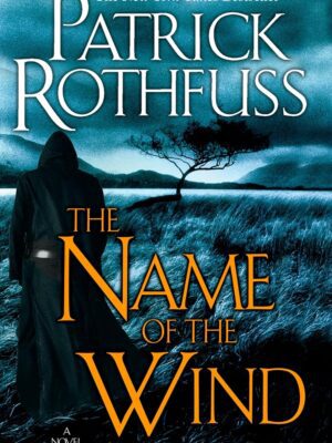 The Name of the Wind (Kingkiller Chronicle #1)