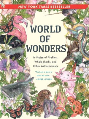 World of Wonders: In Praise of Fireflies - Nezhukumatathil, Aimee