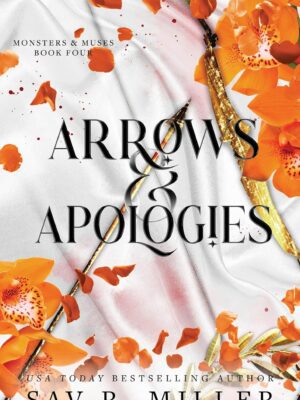 Arrows and Apologies - Miller, Sav R.