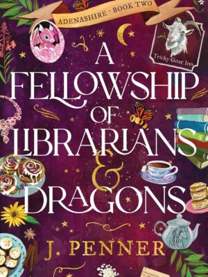 A Fellowship of Librarians and Dragons (Deluxe Edition)