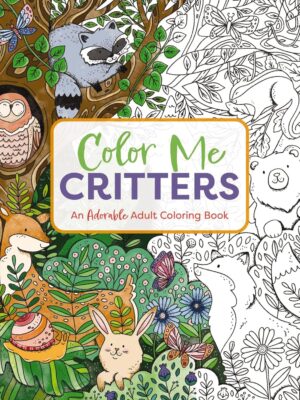 Color Me Critters: An Adorable Adult Coloring Book (Color Me Coloring Books)