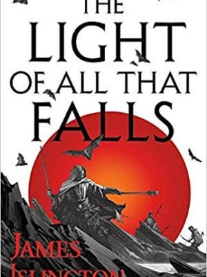 The Light of All That Falls