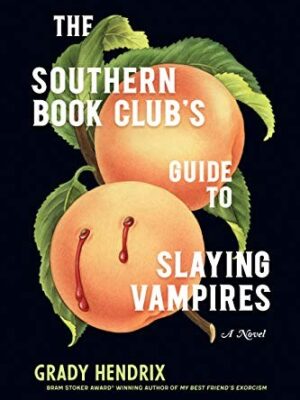 Southern Book Club's Guide to Slaying Vampires