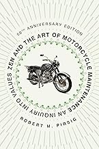 Zen and the Art of Motorcycle Maintenance [50th Anniversary Edition]: An Inquiry Into Values