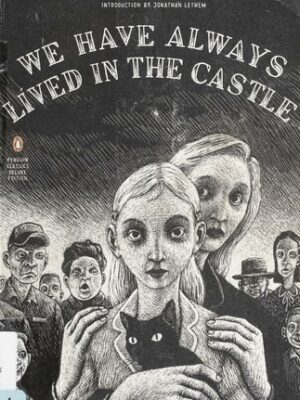 We Have Always Lived in the Castle: (Penguin Classics Deluxe Edition) (Deluxe) (Penguin Classics Deluxe Edition)