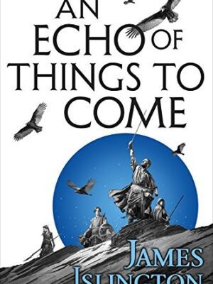 An Echo of Things to Come