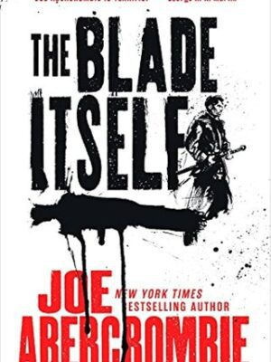 The Blade Itself (First Law Trilogy #1)