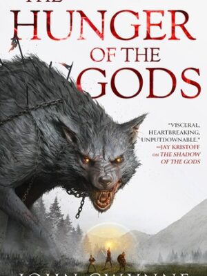 The Hunger of the Gods (The Bloodsworn Trilogy #2)