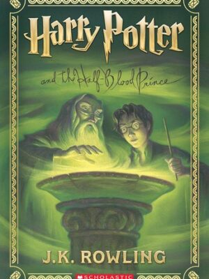 Harry Potter and the Half-Blood Prince: Volume 6 (Harry Potter #06)